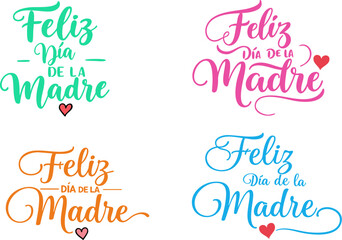 Festive designs saying 'Feliz Dia de la Madre' in different colors and calligraphy styles perfect for Mother's Day celebrations and greetings.