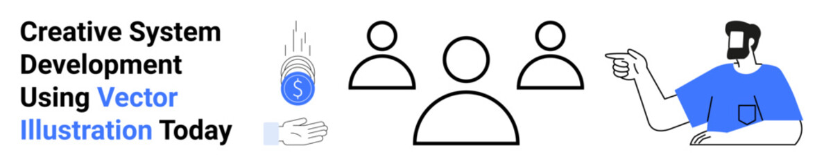 Three group icons, hand holding coin, person pointing at team. Ideal for teamwork, collaboration, leadership, innovation, technology, system development flat landing page banner