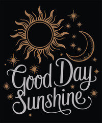 Good Day Sunshine Graphic Design