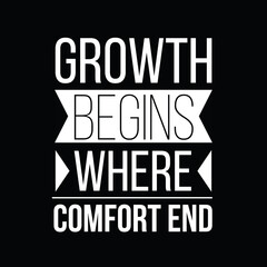 Motivational Quote, Growth Begins Where Comfort Ends, Black and White Typography, Inspirational...