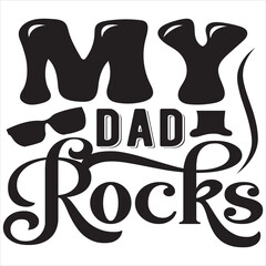 My dad rocks