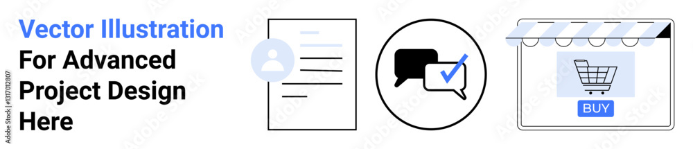 Poster document with user icon, dialog bubble with checkmark, shopping cart under storefront. ideal for e-c