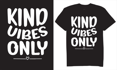 Print kind vibes only tshirt design