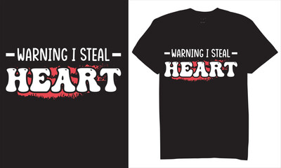 Print warning i steal heart t-shirt design