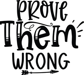 Prove Them Wrong 