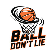 Ball Don't Lie T Shirt Design Basketball
