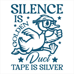 Silence Is Golden Duct Tape Is Silver  Retro Funny Sarcastic Animal T-shirt Design