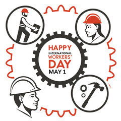 Happy International WORKERS Day 1 May
