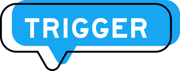 Speech banner and blue shade with word trigger on white background