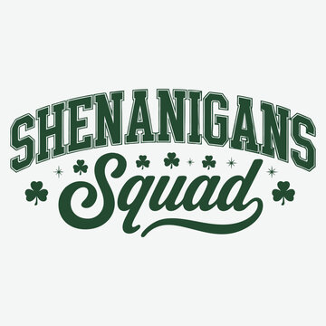Shenanigans Squad T Shirt Design St Patrick's Day Shenanigans Vector