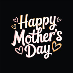 Happy Mother's Day graphic design for social media or print. A vibrant, celebratory Mother's Day graphic design featuring the text "Happy Mother's Day" in a large, stylized, and eye-catching font.