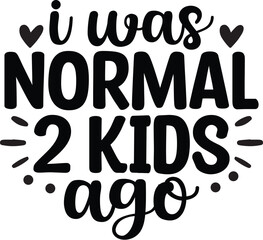 I Was Normal 2 Kids Ago