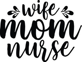 Wife Mom Nurse