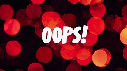 Blurred red bokeh lights effect with oops text against dark background - Powered by Adobe