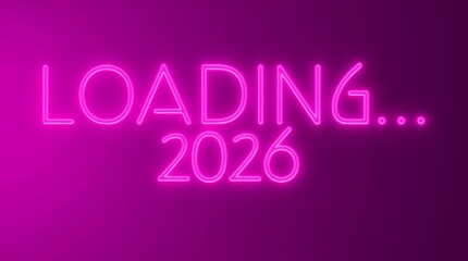 Fototapeta premium loading_2026_in_neon_pink_glowing_text_on_a_deep_magenta_background