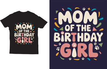 Mom of the birthday girl t-shirt design vector