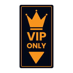 VIP Only Access Sign Design