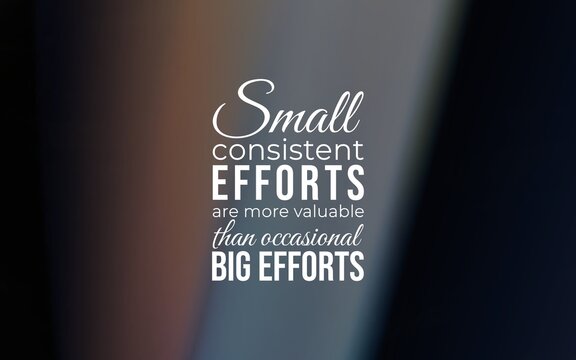 Small consistent efforts inspire growth motivational poster modern office minimalistic design inspirational viewpoint - Powered by Adobe