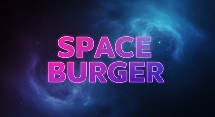 Futuristic Space Burger Neon Sign Cosmic Galaxy Background Sci Fi Food Design