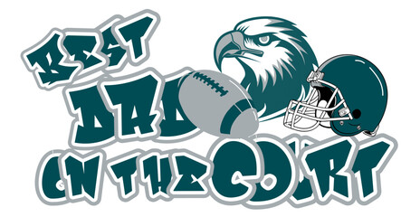 Best Dad on the court - silver and midnight Green football helmet player and eagles, sport vector graphics, for street art - graffiti lettering typography - art illustration - multicolor - writen	
