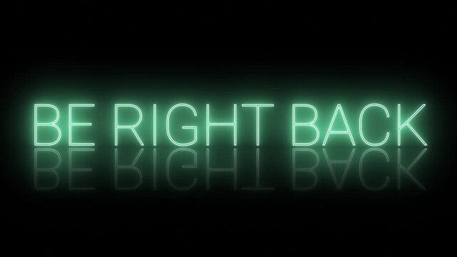 Animated Be Right Back Neon Banner for Live Streams and Events with Dark Background and reflections