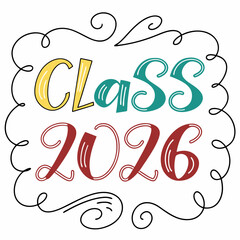 Class of 2026 Artistic Lettering - Fun and Cheerful De