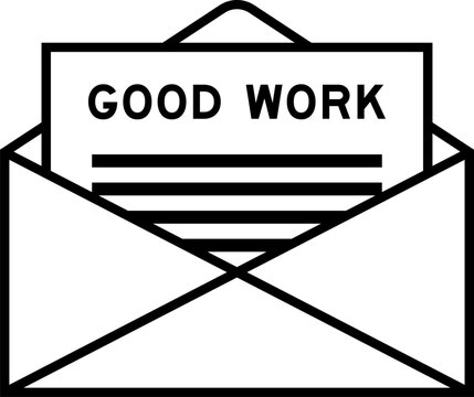 Envelope and letter sign with word good work as the headline