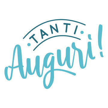 Tanti Auguri! Celebration: An uplifting and vibrant text graphic celebrating a special occasion or expressing well wishes, filled with joyful emotion and positive vibes. 