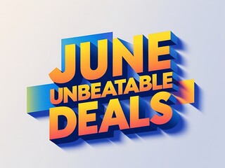 A promotional graphic advertising June unbeatable deals in bold colorful typography