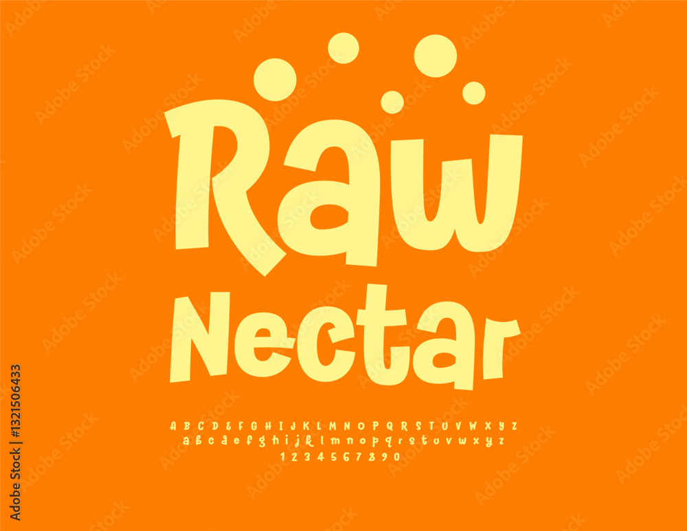 Poster vector beautiful label raw nectar. joyful handwritten font. artistic alphabet letters and numbers se