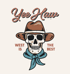 A vintage Western-style vector illustration with a cowboy skull with a hat and bandana, paired with "Yee Haw" and "West is the Best" text. Perfect for t-shirts, stickers, and prints.