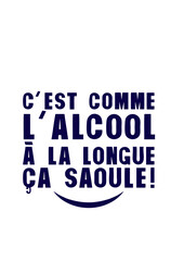 ajouter texte alcool longue saoule soule citation