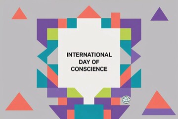 A celebratory graphic design for International Day of Conscience featuring a light gray background with a symmetrical border of colorful geometric shapes in coral, teal, purple, and lime green.