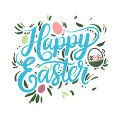 Happy Easter lettering. Cute text for holiday greetings surrounded by leaves and plants, vector illustration 