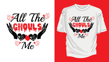 All The Ghouls Love Me Quotes Vector Design , Halloween Vector Design