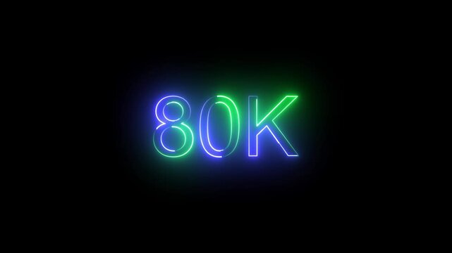 Glowing neon 80k text animation.80k Followers Celebration text animation.