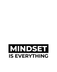 Obraz premium Mindset Is Everything Printable Wall Art | Motivational Wall Art | Digital Wall Art | Walla Art For Home | Wall Art For Office.