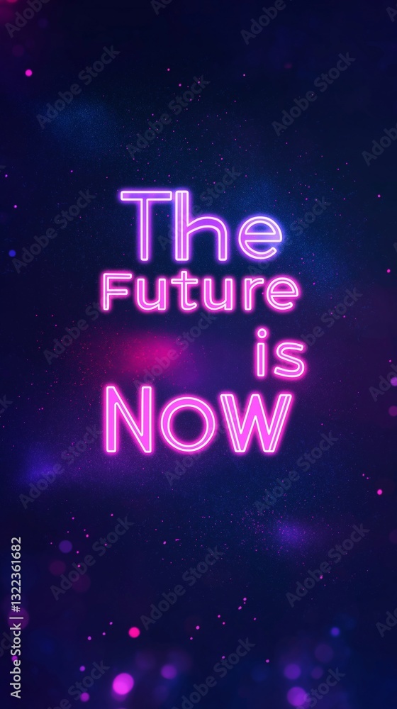 Poster neon text saying 'the future is now' illuminated against a dark background with colorful bokeh effec