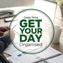 Thrive: Get Your Day Organised