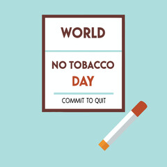 world no tobacco day text background, greeting card or poster for campaign, quit smoking. crushing cigarette, Concept Quitting smoking, World No Tobacco Day 2025