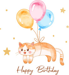 Happy Birthday Cat Flying with Balloons. Watercolor vector perfect for nursery, Birthday party, Print for invitation card, Poster Template