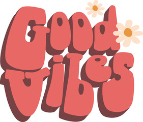 Good vibes retro hippie lettering
