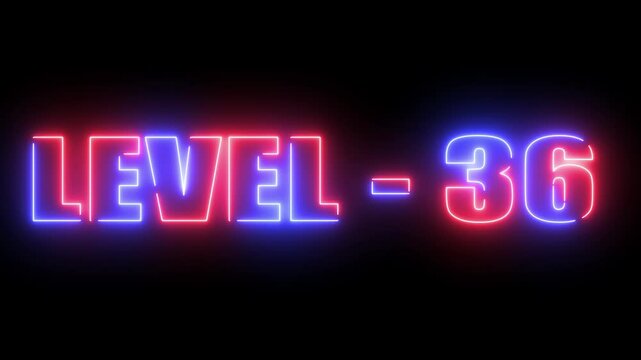 Level Thirty six text font with glowing neon light.Level Up neon sign tex animation.
