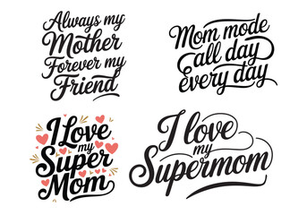 Mother's Day Vector Designs: Super Mom, Love Mom Mom Mode Quotes for Heartfelt Apparel