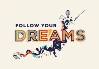 Fotobehang Follow your dreams quote in modern typography. Creative design for your wall graphics, typographic poster, web design and office space graphics. © Vicky Varotariya