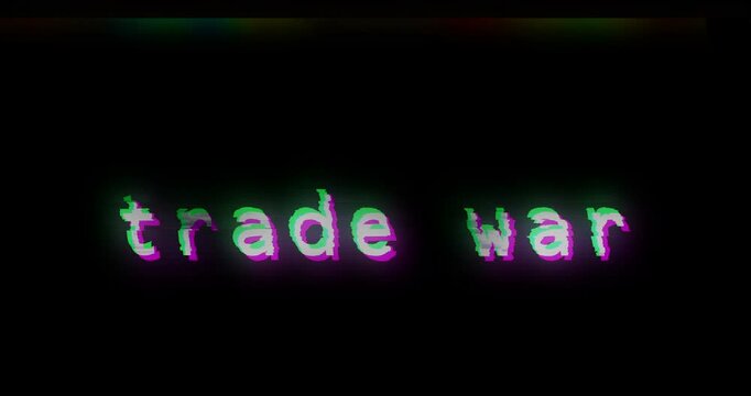 Trade war tariffs and protectionism text on display screen with vhs tv noise glitch