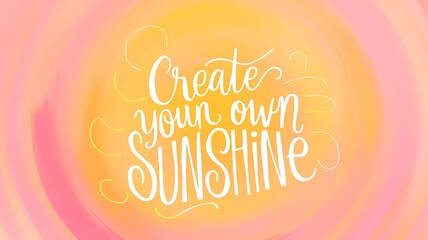 Fototapeta premium Create Your Own Sunshine Typography and Colorful Background Motivational Quote T-shirt Design Illustration ,Typography