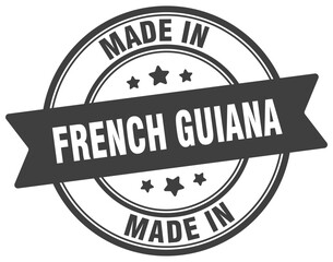Made in French Guiana round sign. Made in French Guiana stamp.