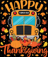Happy Thanksgiving Turkey Thankful School Bus Driver t-shirt designs