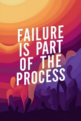 Failure is Part of the Process Typography and Colorful Background Motivational Quote T-shirt Design Illustration